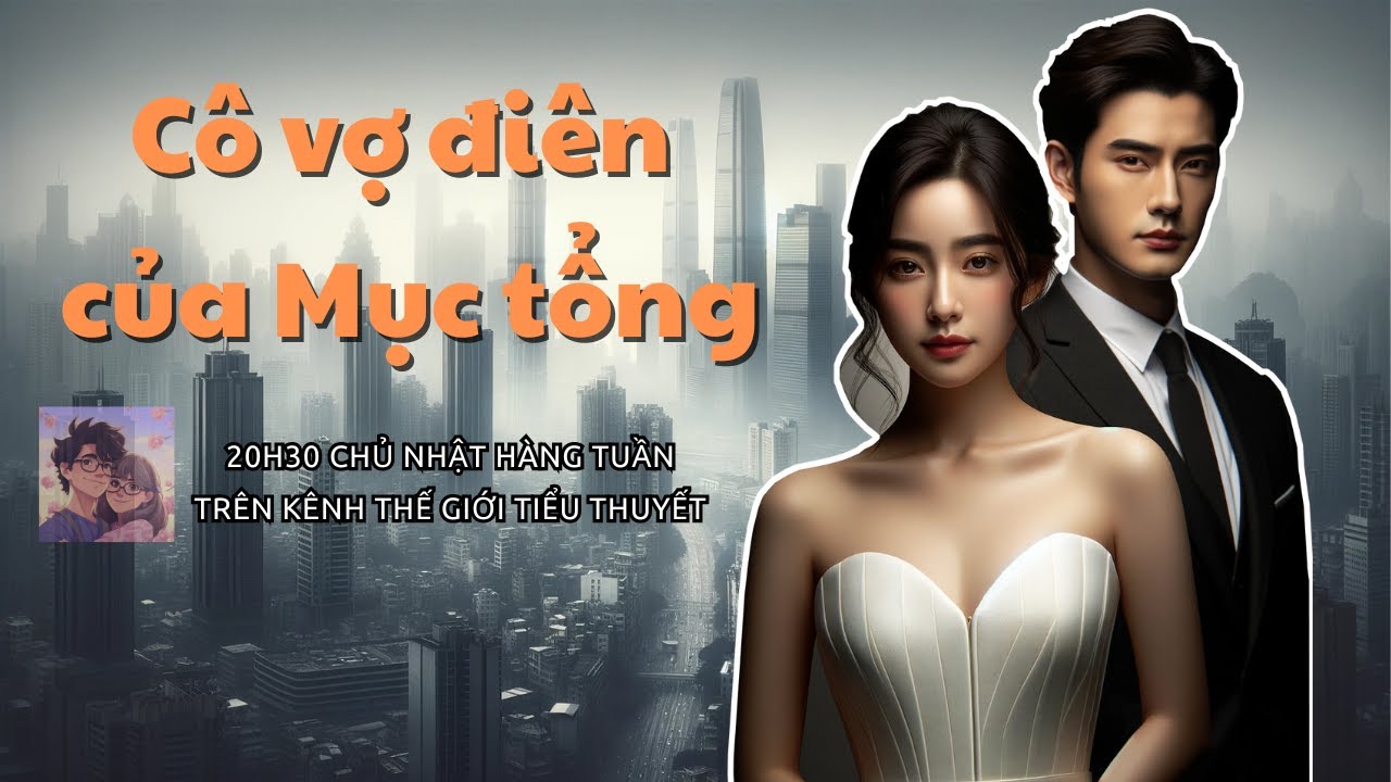 Cô Vợ Điên Của Mục Tổng - Tập 1 | Đô thị | Trọng Sinh | Nữ Cường | Tổng Tài | Đấu Đá Gia Tộc