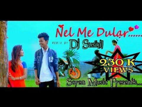 New Santali Dj Song  Nel Me Dulor  Dj Sushil 2018