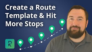 Create a Route Template &amp; Hit More Stops