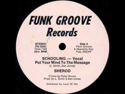 Sharod — Sherod   Schooling Put Your Mind To The Message