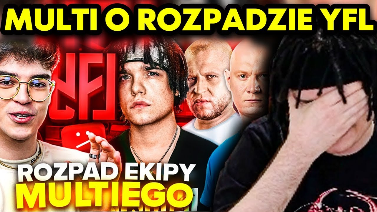 MULTI O ROZPADZIE YFL - WYJAŚNIENIA