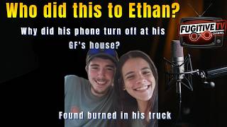 Ethan Vernon was found Burned in his own truck, Phone last Pinged to his GF's house. Was he set up