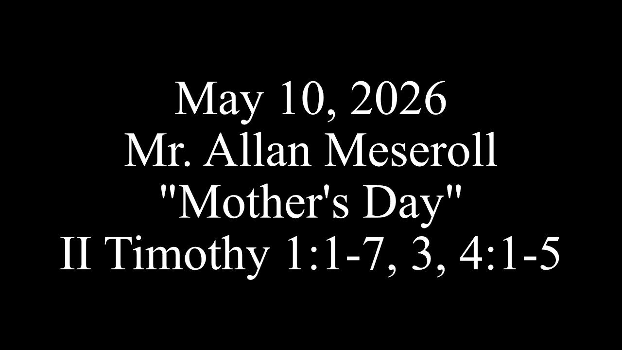 Mother's Day - Brooklyn Bible Chapel Family Bible Hour 5/10/2026