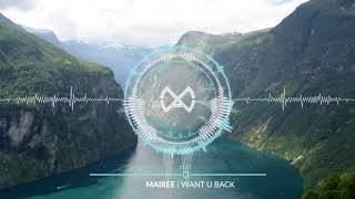 Mairee - Want U Back (Official Audio)