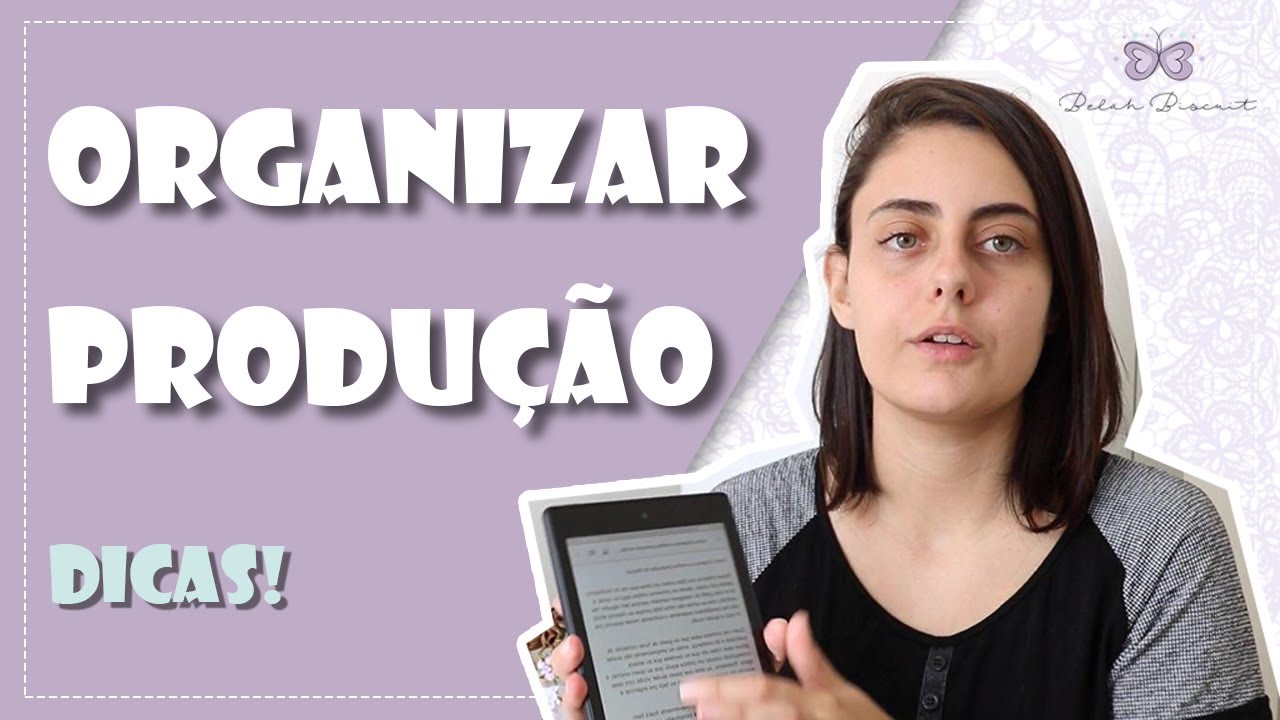Como ORGANIZO MINHA PRODUÇÃO de Biscuit