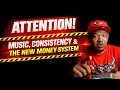 Music, Consistency & the New Money System”