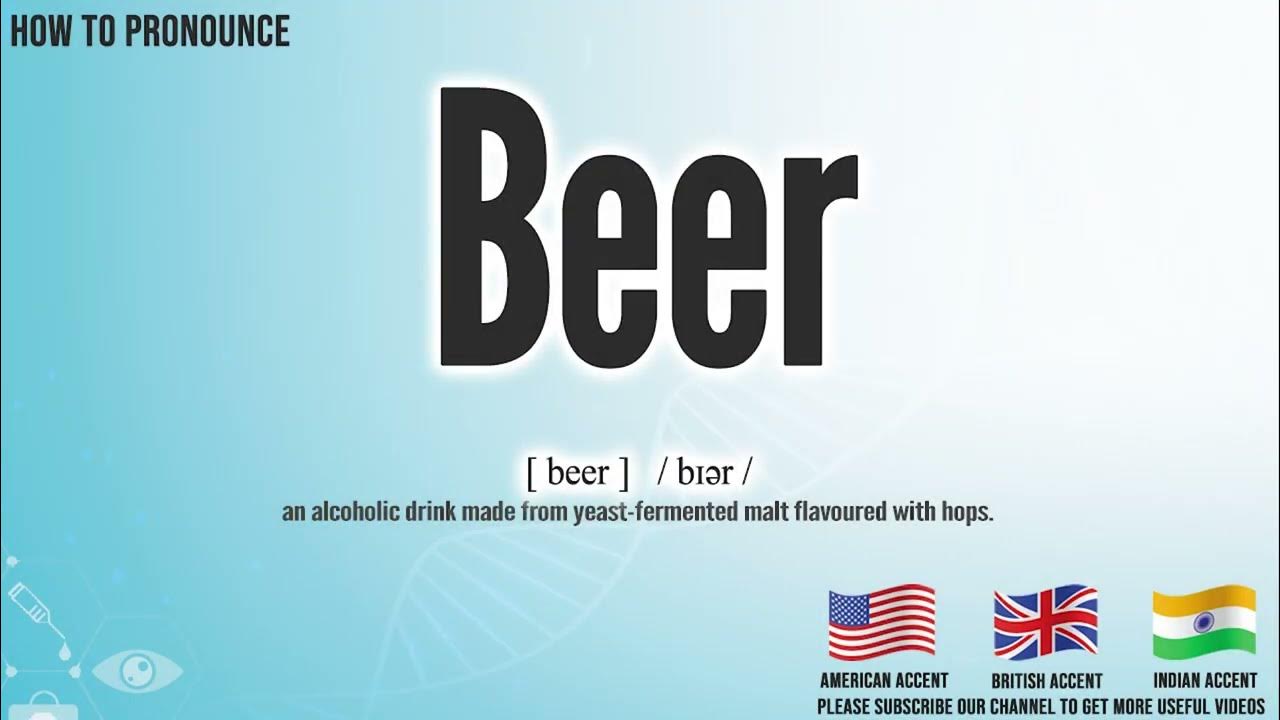 Beer Pronunciation How to Pronounce (say) Beer CORRECTLY Medical
