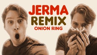 Onion Ring  Jerma REMIX