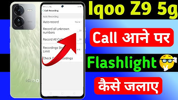 Iqoo z9 5g incoming call notification flash light |incoming call flashlight in Iqoo z9 5g ||