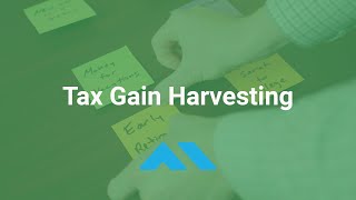 Details Tax Gain Harvesting - End of Year Tax Opportunity Update