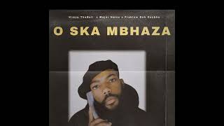 Download Lagu Nimza TheBull \u0026 Major Haize - O Ska Mbhaza (Feat. Fraklow Deh Cocbha) MP3 Download Lagu Nimza TheBull \u0026 Major Haize - O Ska Mbhaza (Feat. Fraklow Deh Cocbha) MP3