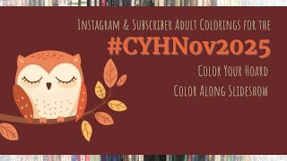 🍄 #CYHNov2025 Slideshow - Color Your Hoard Color Along -  Instagram & Subscriber Colorings