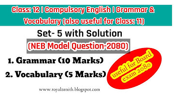 Class 12 Compulsory English || NEB Model Question 2023 ||Grammar & Vocabulary Solution || Q No 7 & 8