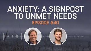 Anxiety: A Signpost To Unmet Needs
