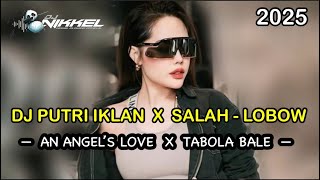 DJ BEST DUGEM‼️DJ PUTRI IKLAN‼️DJ PANDA’ AN ANGEL’S LOVE‼️DJ TABOLA BALE‼️DJ LOBOW-SALAH‼️DJ NIKKEL
