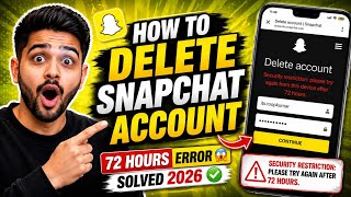 How to Delete Snapchat Account (72 Hours Error Solved 2026)