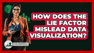 How Does The Lie Factor Mislead Data Visualization? - The Friendly Statistician