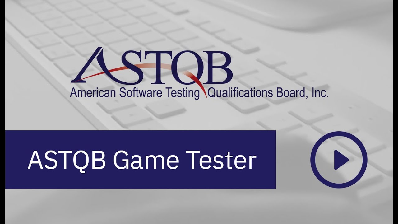 ISTQB Game Testing - ISTQB Exams at Home Worldwide - ASTQB - ISTQB in the  U.S.