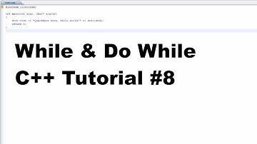 While & Do While Statements - C++ Tutorial #8