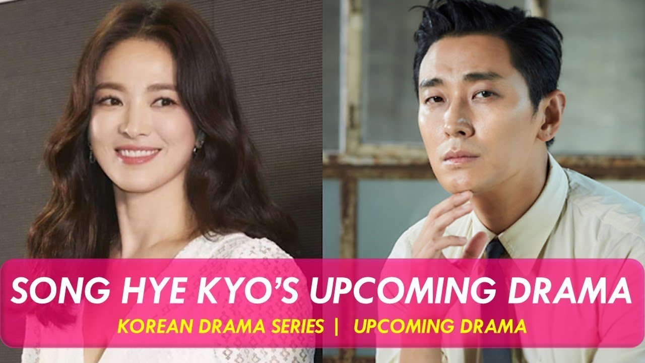 Song Hye Kyo S Upcoming Korean Drama Youtube