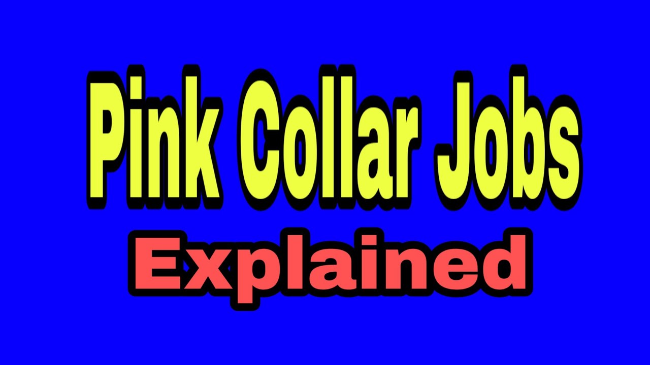 Pink Collar Jobs Explained School of Thought YouTube