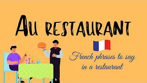 Common phrases to say in a French restaurant - Learn To French