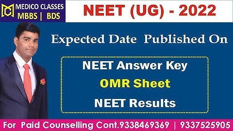 NEET 22 Answer Key, OMR Sheet , Result Release Expected date | MBBS Admission | Counseling | Medico