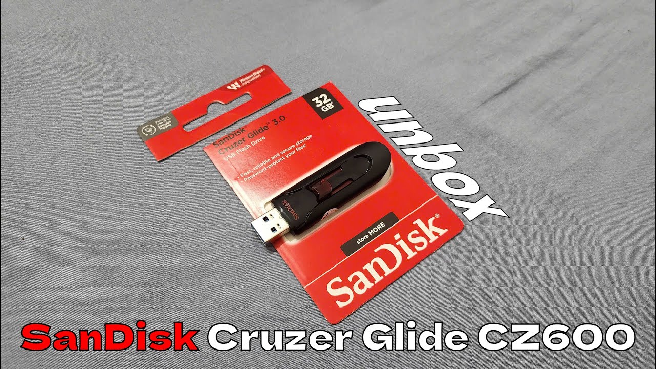 [UNBOX] SanDisk Cruzer Glide CZ600 (32GB USB 3.0)