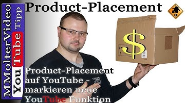 Produktplatzierung im Video richtig markieren neue YouTube Funktion - MMolterVideo