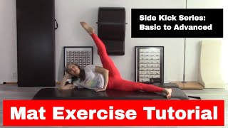 Mat Exercise Tutorial: Side Kick Series from Basic to Advanced