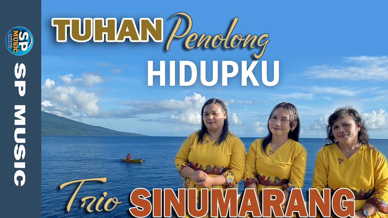 TUHAN PENOLONG HIDUPKU (TRIO SINUMARANG) OFFICIAL VIDEO MUSIC