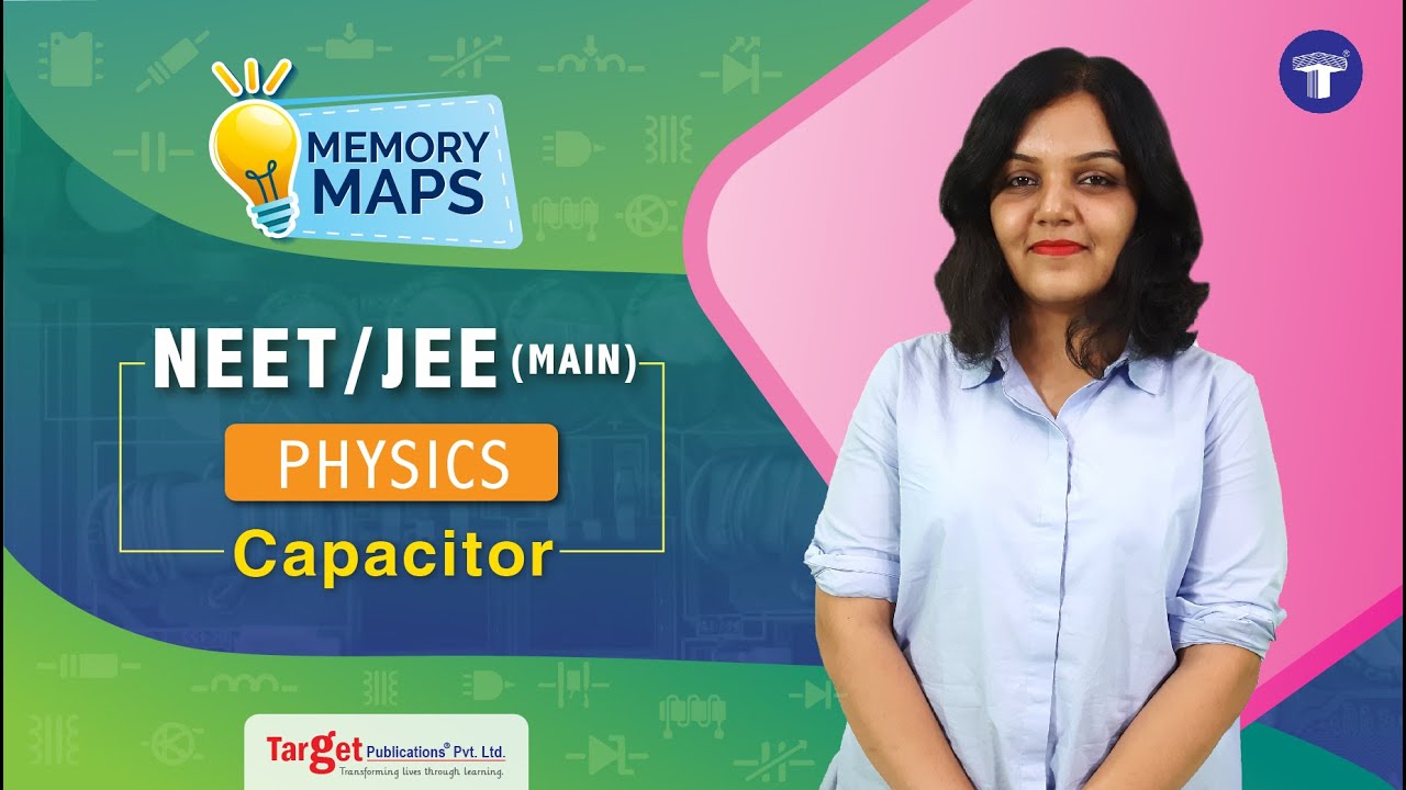 NEET-UG/JEE (Main) - Physics - Capacitor - Memory Map - YouTube