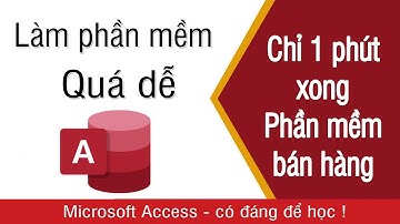 Microsoft Access có chức năng gì mà làm phần mềm bán hàng chỉ 1 phút | NT Software