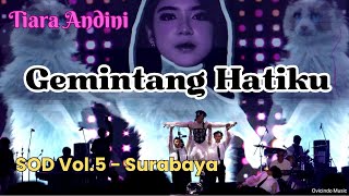Tiara Andini - Gemintang Hatiku (Live in SOD Vol 5 Surabaya)