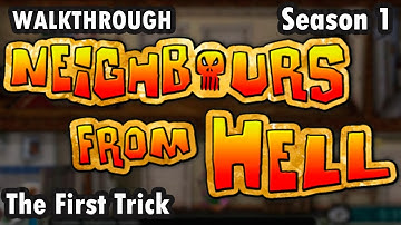 Neighbours from Hell - Season 1 - The First Trick - 100% (Walkthrough)