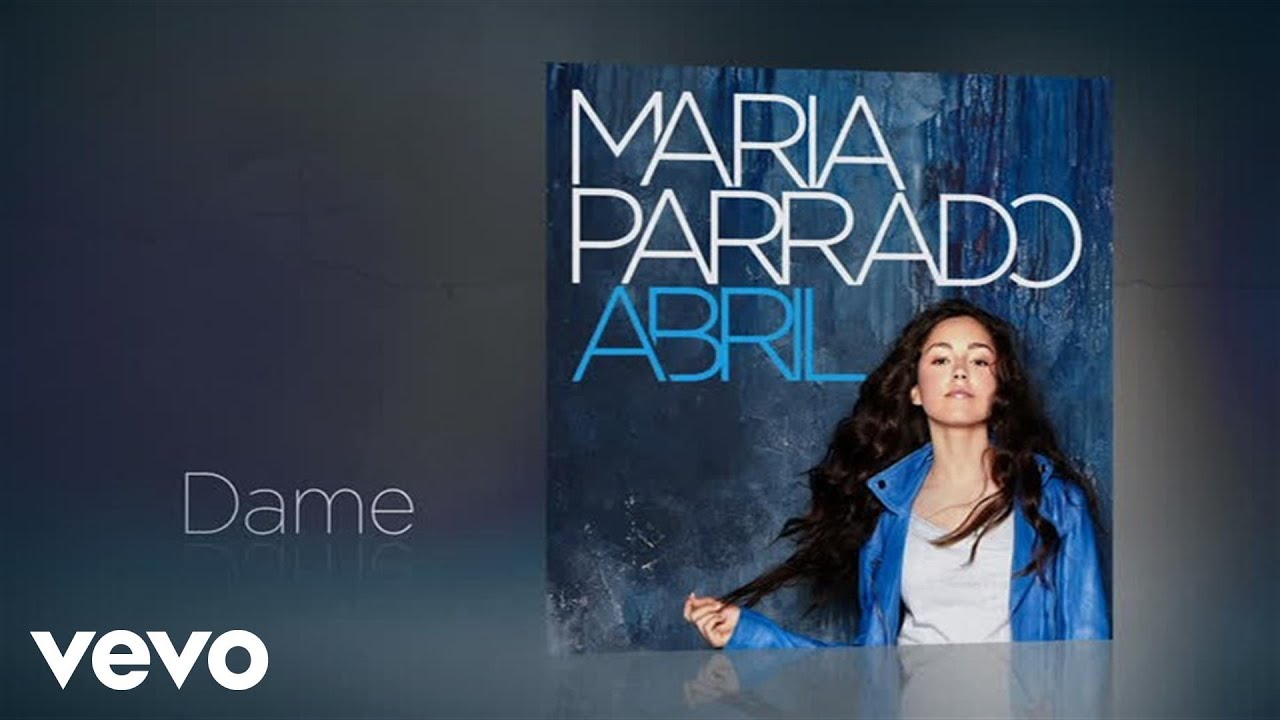 María Parrado - Dame