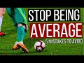 5 Football Mistakes In Matches That Keep You Average