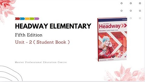 Headway Elementary - Unit 2: “Work and family life” / Listening