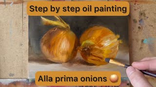 Alla prima painting of onions with oil paint  Step by step