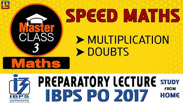 Master Class | Speed Maths & Doubts | Preparatory Lecture 3 | IBPS PO 2017