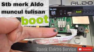Tutorial memperbaiki Stb Merk Aldo muncul tulisan BOOT