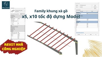 Chia sẻ cách làm Family khung xà gồ, x5 x10 tốc độ dựng Model Revit NCN