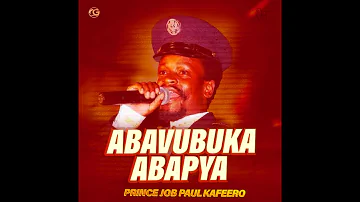 Abavumbuzi Abapya - Prince Job Paul Kafeero (Official Audio)