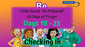 Checking In | Days 18 - 25 - CMR Little Hands Be Prepared - 40 Days of Prayer