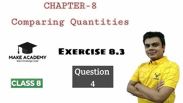 Q4 class 8th chapter 8 exercise 8.3|| ex 8.3 q4 class 8 || Exercise 8.3 class8 math |Make academy
