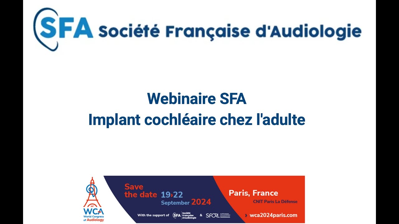 Webinaire SFA Implant cochléaire chez l'adulte