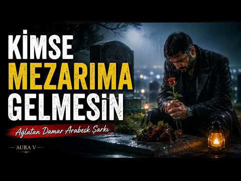 Kimse Mezarıma Gelmesin | Yaşarken Yanımda Olmayanlara
