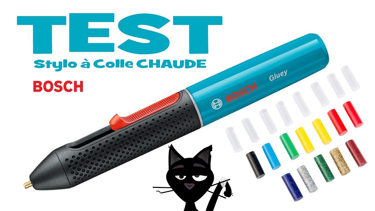 ✦ TEST & avis ✦ STYLO A COLLE CHAUDE GLUEY BOSCH 