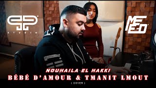 Nouhaila Elhakki - Bébé D'amour & Tmanit Lmout ( Cover ) 2022