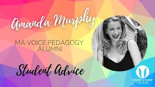 Ma Voice Pedagogy - Amanda Murphy Student Advice